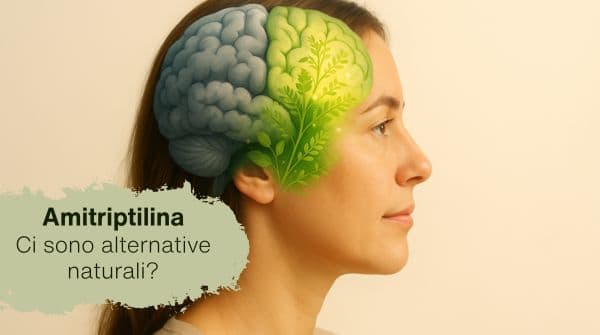Amitriptilina: Ci sono alternative naturali?